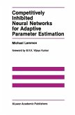 Competitively Inhibited Neural Networks for Adaptive Parameter Estimation (eBook, PDF)