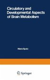 Circulatory and Developmental Aspects of Brain Metabolism (eBook, PDF)