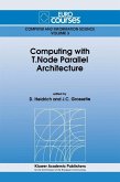 Computing with T.Node Parallel Architecture (eBook, PDF)
