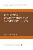 Currency Competition and Monetary Union (eBook, PDF)