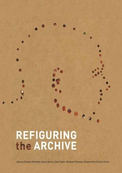 Refiguring the Archive (eBook, PDF) Refiguring the Archive (eBook, PDF)