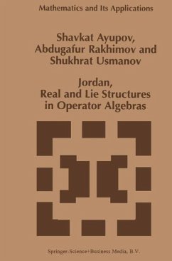 Jordan, Real and Lie Structures in Operator Algebras (eBook, PDF) - Ayupov, Sh.; Rakhimov, Abdugafur; Usmanov, Shukhrat