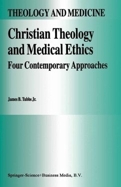 Christian Theology and Medical Ethics (eBook, PDF) - Tubbs Jr., James B.