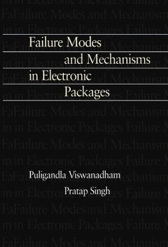 Failure Modes and Mechanisms in Electronic Packages (eBook, PDF) - Singh, P.; Viswanadham, Puligandla