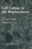 Cell Culture in the Neurosciences (eBook, PDF)