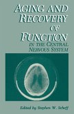 Aging and Recovery of Function in the Central Nervous System (eBook, PDF)