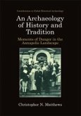 An Archaeology of History and Tradition (eBook, PDF)