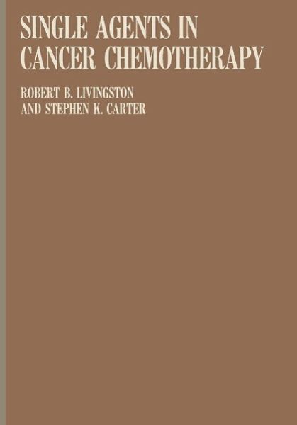 Single Agents in Cancer Chemotherapy (eBook, PDF) Single Agents in Cancer Chemotherapy (eBook, PDF)