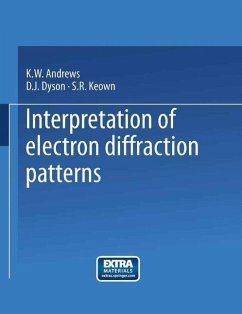 Interpretation of Electron Diffraction Patterns (eBook, PDF) - Andrews, Kenneth William; Dyson, David John; Keown, Samuel Robert