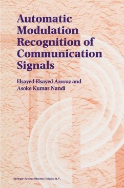 Automatic Modulation Recognition of Communication Signals (eBook, PDF) - Azzouz, Elsayed; Nandi, A. K.