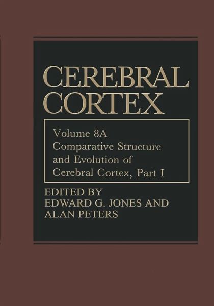 Comparative Structure and Evolution of Cerebral Cortex, Part I (eBook, PDF) Comparative Structure and Evolution of Cerebral Cortex, Part I (eBook, PDF)