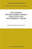 Multiperson Decision Making Models Using Fuzzy Sets and Possibility Theory (eBook, PDF) Multiperson Decision Making Models Using Fuzzy Sets and Possibility Theory (eBook, PDF)
