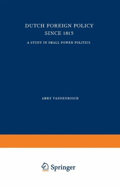 Dutch Foreign Policy Since 1815 (eBook, PDF) - Vandenbosch, A.