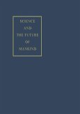Science and the Future of Mankind (eBook, PDF)