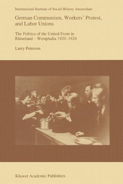 German Communism, Workers' Protest, and Labor Unions (eBook, PDF) - Peterson, Larry