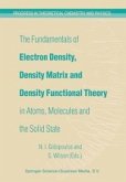 The Fundamentals of Electron Density, Density Matrix and Density Functional Theory in Atoms, Molecules and the Solid State (eBook, PDF)