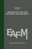 Probabilistic fracture mechanics and reliability (eBook, PDF)