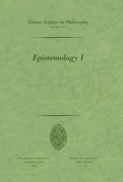 Epistemology I (eBook, PDF) - Burkholder, Peter M.; Dubose, Shannon; Dye, James Wayne; Feiblemen, James K.; Hocutt, Max; Lee, Donald S.; Lee, Harold N.; Rosenthal, Sandra B.
