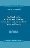 IUTAM Symposium on Field Analyses for Determination of Material Parameters - Experimental and Numerical Aspects (eBook, PDF)