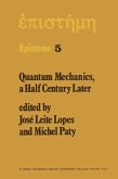 Quantum Mechanics, A Half Century Later (eBook, PDF)