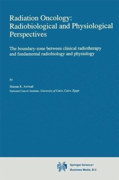 Radiation Oncology: Radiobiological and Physiological Perspectives (eBook, PDF) - Awwad, H.