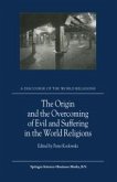 The Origin and the Overcoming of Evil and Suffering in the World Religions (eBook, PDF)