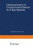 Characterization of Crystal Growth Defects by X-Ray Methods (eBook, PDF)