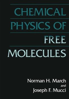 Chemical Physics of Free Molecules (eBook, PDF) - March, Norman H.; Mucci, J. F.