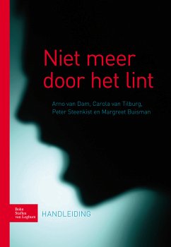 Niet meer door het lint (eBook, PDF) - van Dam, A.; van Tilburg, C.; Steenkist, P.; Buisman, M.