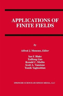 Applications of Finite Fields (eBook, PDF) - Menezes, Alfred J.; Blake, Ian F.; Xuhong Gao; Mullin, Ronald C.; Vanstone, Scott A.; Yaghoobian, Tomik