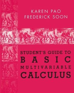 Student's Guide to Basic Multivariable Calculus (eBook, PDF) - Pao, Karen; Soon, Frederick