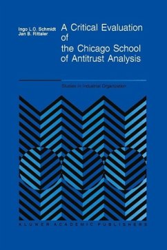 A Critical Evaluation of the Chicago School of Antitrust Analysis (eBook, PDF) - Schmidt, I.; Rittaler, J. B.