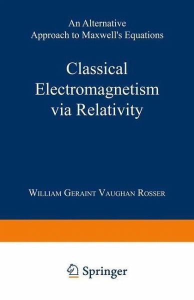 Classical Electromagnetism via Relativity (eBook, PDF)