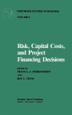 Risk, Capital Costs, and Project Financing Decisions (eBook, PDF)