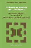 Stochastics, Algebra and Analysis in Classical and Quantum Dynamics (eBook, PDF) Stochastics, Algebra and Analysis in Classical and Quantum Dynamics (eBook, PDF)