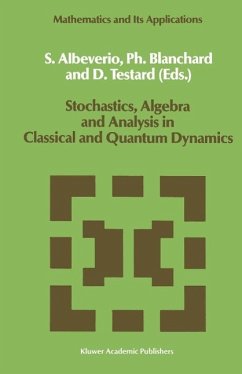 Stochastics, Algebra and Analysis in Classical and Quantum Dynamics (eBook, PDF)