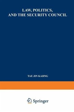 Law, Politics, and the Security Council (eBook, PDF) - Kahng, Tae Jin