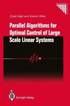 Parallel Algorithms for Optimal Control of Large Scale Linear Systems (eBook, PDF) - Gajic, Zoran; Shen, Xuemin