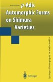 p-Adic Automorphic Forms on Shimura Varieties (eBook, PDF)