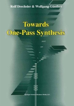 Towards One-Pass Synthesis (eBook, PDF) - Drechsler, Rolf; Günther, Wolfgang