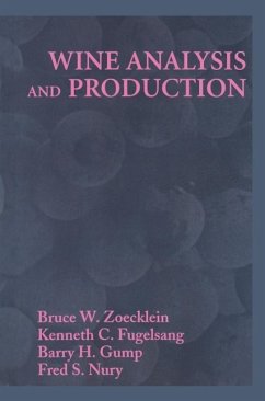 Wine Analysis and Production (eBook, PDF) - Zoecklein, Bruce; Fugelsang, Kenneth C.; Gump, Barry H.; Nury, Fred S.