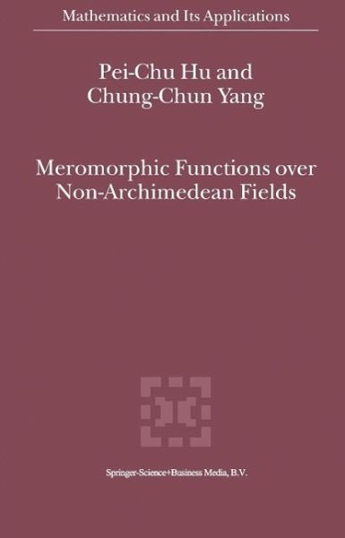 Meromorphic Functions over Non-Archimedean Fields (eBook, PDF) Meromorphic Functions over Non-Archimedean Fields (eBook, PDF)
