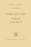 Versailles and the Ruhr: Seedbed of World War II (eBook, PDF)