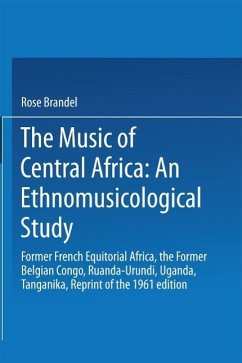 The Music of Central Africa: An Ethnomusicological Study (eBook, PDF) - Brandel, R.