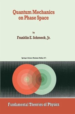 Quantum Mechanics on Phase Space (eBook, PDF) - Schroeck Jr., Franklin E.