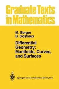 Differential Geometry: Manifolds, Curves, and Surfaces (eBook, PDF) - Berger, Marcel; Gostiaux, Bernard