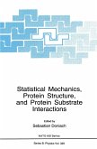 Statistical Mechanics, Protein Structure, and Protein Substrate Interactions (eBook, PDF)