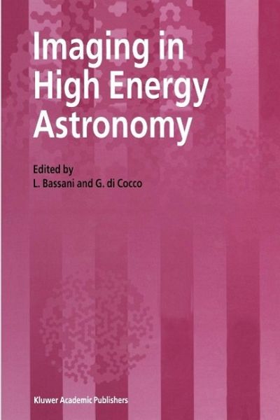 Imaging in High Energy Astronomy (eBook, PDF) Imaging in High Energy Astronomy (eBook, PDF)