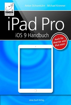 iPad Pro iOS 9 Handbuch (eBook, ePUB) - Krimmer, Michael; Ochsenkühn, Anton