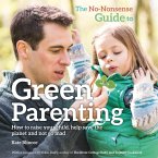The No-Nonsense Guide to Green Parenting (eBook, ePUB)